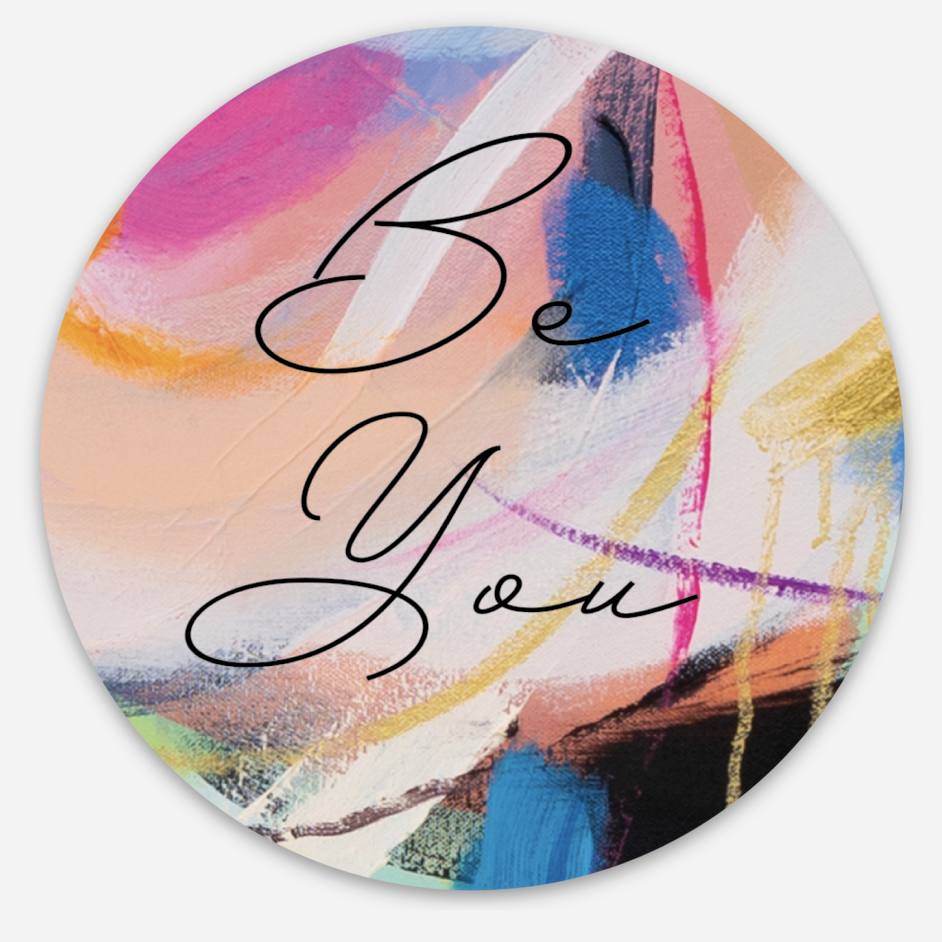 Be You 3" Vinyl Sticker