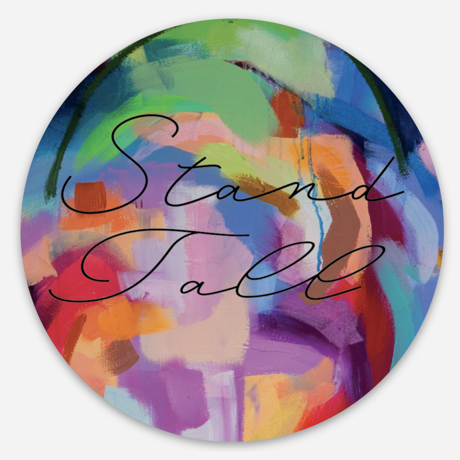 Stand Tall 3" Vinyl Sticker